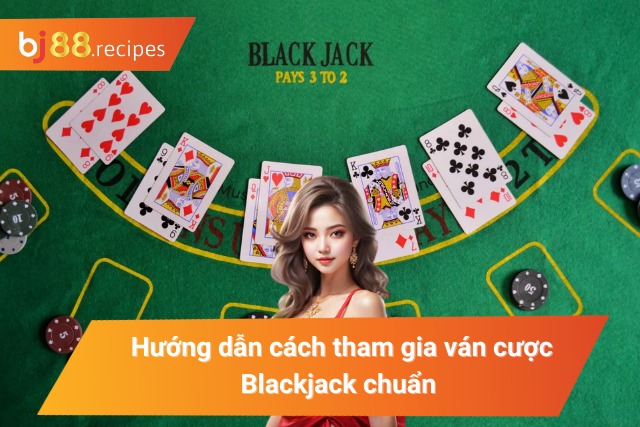 Chi tiết cách chơi game bài đổi thưởng tại BJ88