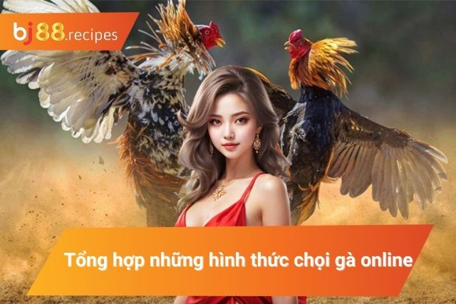 Một số thể loại đá gà được kê thủ yêu thích 