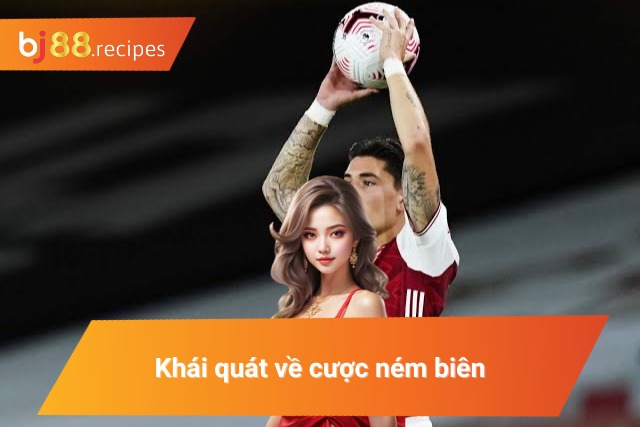 Những nội dung cơ bản nhật về cược ném biên