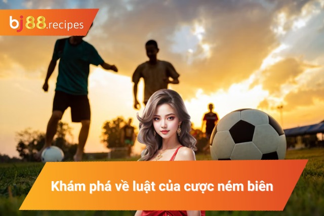 Bật mí luật lệ của loại cược ném biên