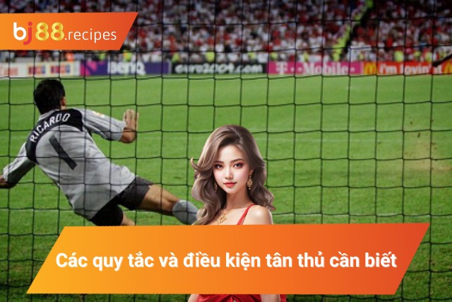 Những điều kiện và quy tắc trong kèo penalty