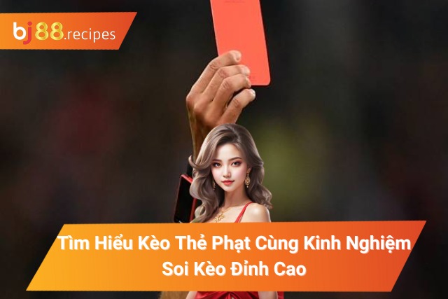 Kèo Thẻ Phạt
