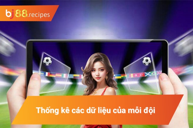 Kỹ thuật thống kê các dữ liệu của mỗi đội