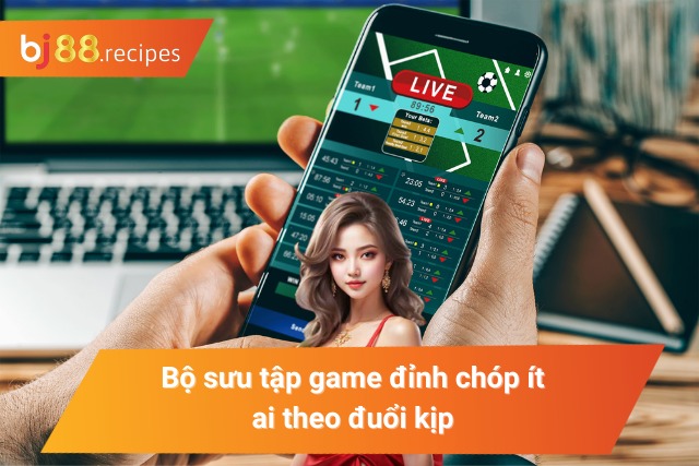 Điểm hấp dẫn của kho game đặc sắc mới lạ